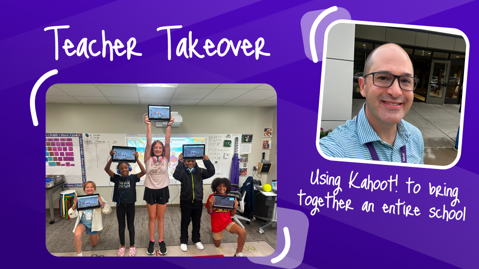 Thumbnail image of Teacher Takeoveer: Using Kahoot! to bring together entire school